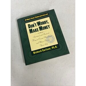 Don't Worry Make Money Richard‎ Carlson PhD Hardcover Self Help Finance Book